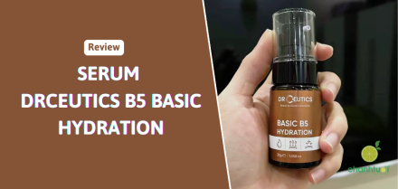 Review serum cấp ẩm DrCeutics B5 Basic Hydration có "ngon bổ rẻ "?