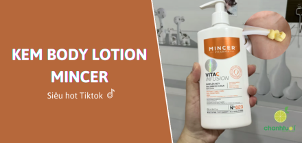 1 tháng dùng Body Lotion Mincer hot Tiktok: Sáng da chậm nhưng an toàn