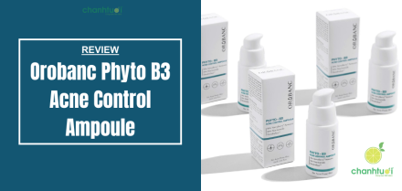 Review Orobanc Phyto - B3 Acne Control Ampoule có tốt không?