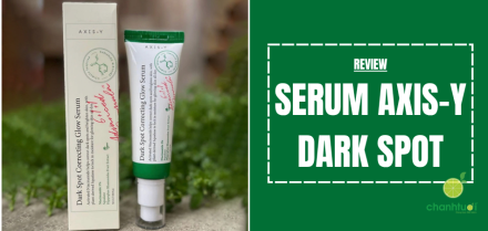 Review AXIS-Y Dark Spot Correcting Glow Serum có tốt không?