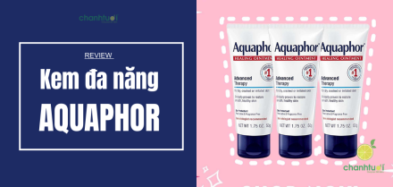 Review kem đa năng Aquaphor: Cần viral để nhiều người biết
