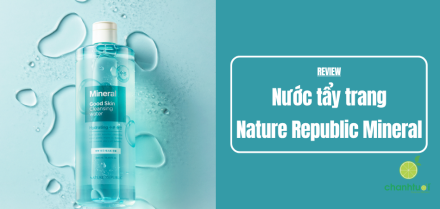 Review nước tẩy trang Nature Republic Mineral cho da khô