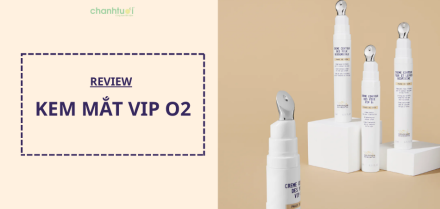 Review Creme Contour Des Yeux Vip O2: bỏ hơn 3 củ nhận được gì?