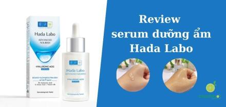 Review serum dưỡng ẩm Hada Labo tốt không? Dưỡng ẩm có ổn?