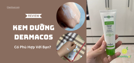 Kem dưỡng Dermacos: Da dầu mụn thay đổi gì sau 3 tháng?