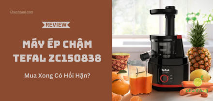 Review máy ép chậm Tefal ZC150838 - Mua xong có hối hận?