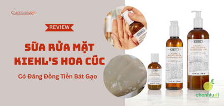 Review sữa rửa mặt Kiehl's hoa cúc "đắt có xắt ra miếng"