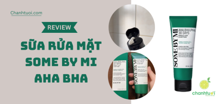 Review Sữa Rửa Mặt Some By Mi AHA BHA Tốt Không? Hợp Da Nào?
