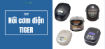 top-noi-com-dien-tiger