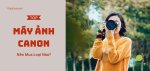 may-anh-canon-1-1