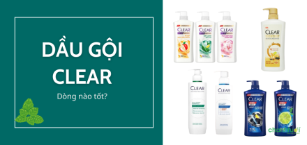 Đánh giá các loại dầu gội Clear: Điểm nhấn là 3 dòng mới nhất!