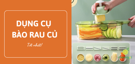 Dụng cụ bào rau củ tốt nhất