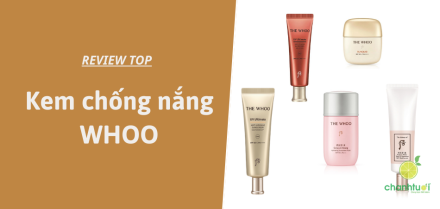 Review các loại kem chống nắng Whoo