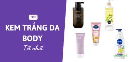 Kem trắng da body tốt nhất