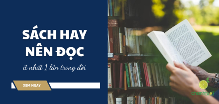 7 cuốn sách hay thay đổi cuộc đời bạn nên đọc ít nhất một lần