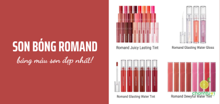 Review bảng màu son bóng Romand: Màu nào đẹp nhất của từng dòng?