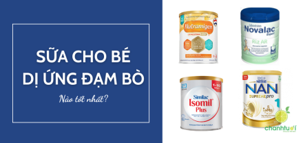 Sữa cho bé dị ứng đạm bò tốt nhất