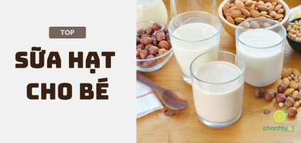 Sữa hạt cho bé tốt nhất