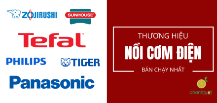 Thương hiệu nồi cơm điện bán chạy nhất