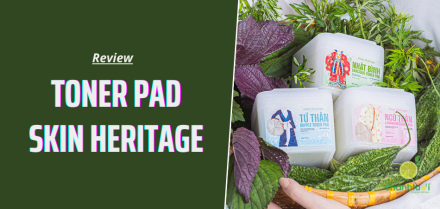 Review Toner Pad Skin Heritage: Không hề thua kém hàng ngoại!