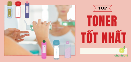 Các sản phẩm toner tốt nhất hiện nay