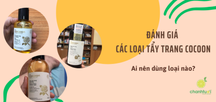 Review 3 loại nước tẩy trang Cocoon sạch sâu, dịu nhẹ cho da