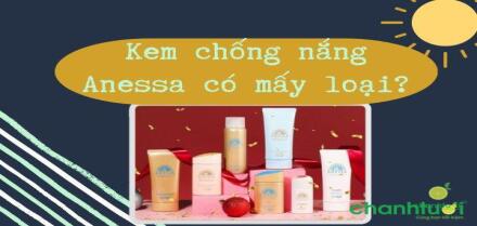 Kem chống nắng Anessa có mấy loại?