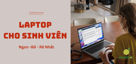 Laptop cho sinh viên tốt nhất
