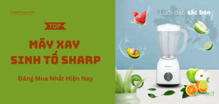 Máy xay sinh tố Sharp tốt nhất