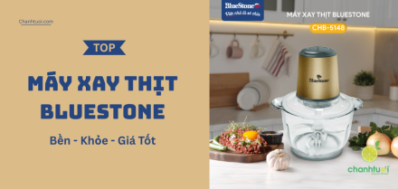 Máy xay thịt Bluestone tốt nhất