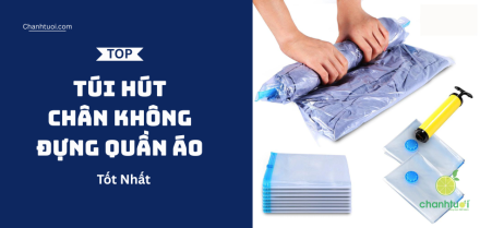 Túi hút chân không đựng quần áo tốt nhất