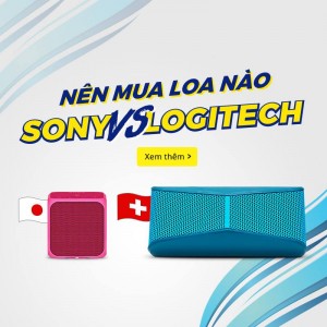 mien-phi-dung-thu-loa-sony-va-logitech-30-ngay-giao-hang-mien-phi-toan-quoc