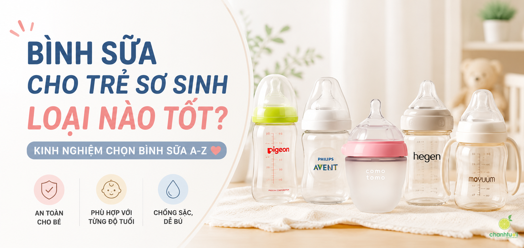 Bình Sữa Cho Trẻ Sơ Sinh Loại Nào Tốt? Kinh nghiệm chọn bình sữa A-Z