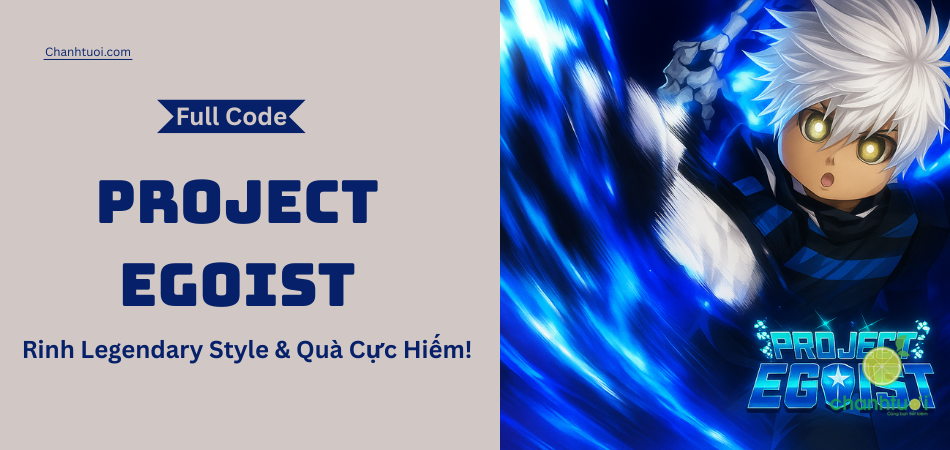Nhập Code Project Egoist Ngay – Rinh Legendary Style & Quà Cực Hiếm!