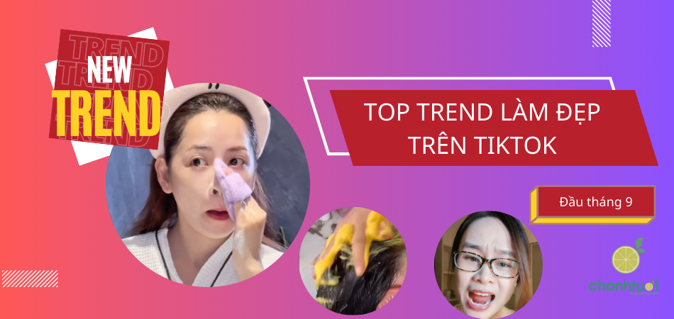 Top trend làm đẹp Tiktok tháng 9: Bạn có bỏ lỡ gì không?