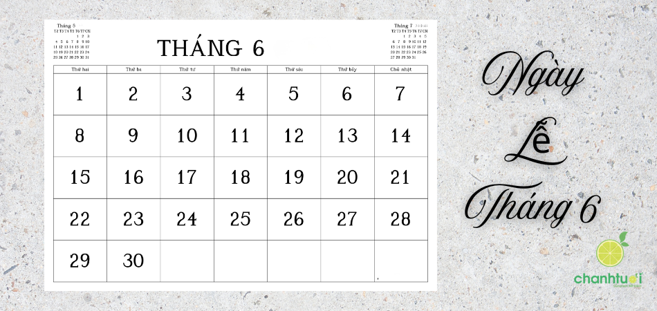 Tháng 6 có ngày lễ gì? Các ngày lễ tháng 6 quan trọng nhất 2026