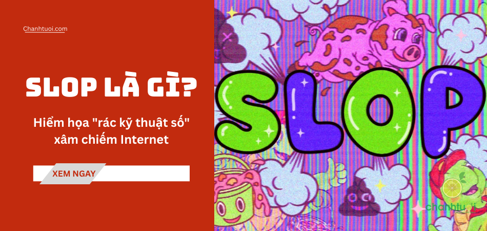 AI Slop là gì? Hiểm họa "rác kỹ thuật số" đang xâm chiếm Internet