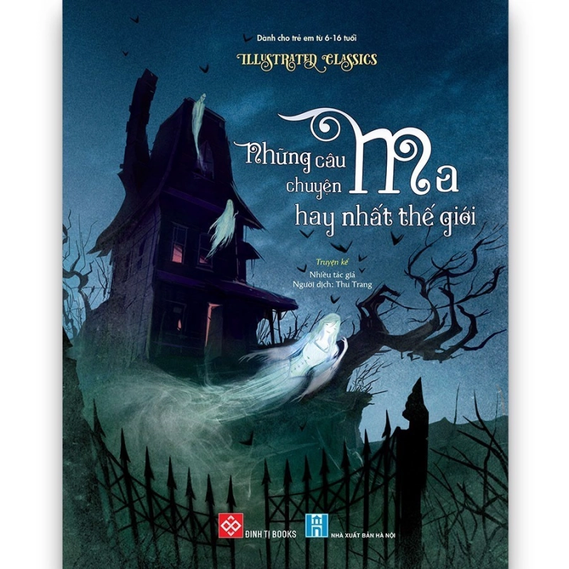 Kinh Điển Có Minh Họa - Truyện Ma Hay Nhất Thế Giới