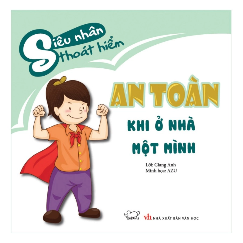 Sách An Toàn Khi Ở Nhà A Minh - Bộ Thoát Hiểm Siêu Anh Hùng