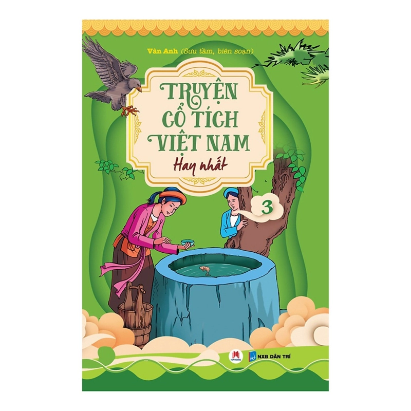 Truyện cổ tích Việt Nam hay nhất (Tập 3)
